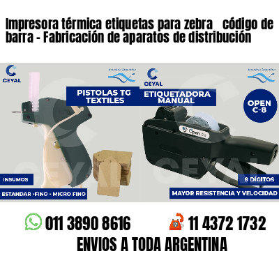 Impresora térmica etiquetas para zebra  código de barra - Fabricación de aparatos de distribución